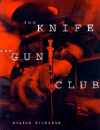 Knife and Gun Club: Scenes from an Emergency Room