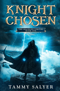 Knight Chosen: The Shackled Verities (Book One)