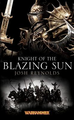 Knight of the Blazing Sun - Reynolds, Josh, Mr.