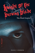 Knight of the Burning Blade: The Dark Empire