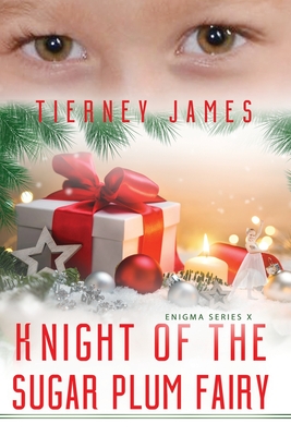 Knight of the Sugar Plum Fairy - James, Tierney