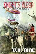 Knight's Blood: Knights Tower, Book 3
