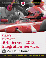 Knights Microsoft SQL Server 2012 Integration Services 24-Hour Trainer
