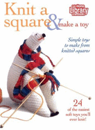 Knit a Square/Make a Toy