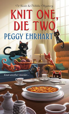 Knit One, Die Two - Ehrhart, Peggy