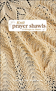 Knit Prayer Shawls: 15 Wraps to Share