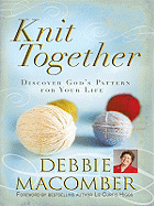 Knit Together: Discover God's Pattern for Your Life