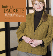 Knitted Jackets: 2 Designs from Classic to Contemporary