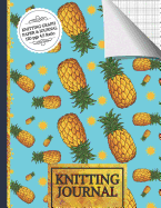 Knitting Journal: Cute Pineapple Knitting Journal to Write in, Half Lined Paper, Half Graph Paper (4:5 Ratio) Perfect Knitting Gift For Women