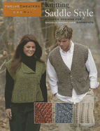 Knitting Saddle Style: A Dozen Designs for Saddle-Shoulder Garments - Guagliumi, Susan