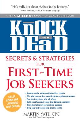 Knock 'em Dead Secrets & Strategies for First-Time Job Seekers - Yate, Martin, Cpc
