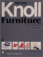 Knoll Furniture: 1938-1960 - Rouland, Steven And Linda