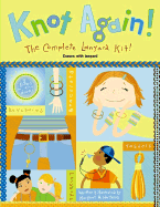 Knot Again!: The Complete Lanyard Kit! - Hartelius, Margaret A (Illustrator), and Peterson, Stacy (Illustrator)