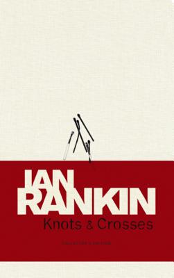 Knots And Crosses - Rankin, Ian