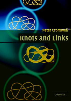Knots and Links - Cromwell, Peter R