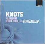 Knots - Between The Notes; Viktoria Mullova (violin)