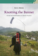 Knotting the Banner: Ritual and Relationship in Daoist Practice