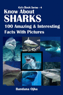 Know about Sharks: 100 Amazing & Interesting Facts With Pictures