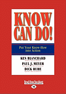 Know Can Do!: Put Your Know-How Into Action