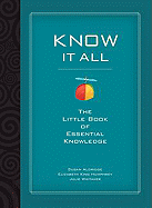Know It All: The Little Book of Essential Knowledge