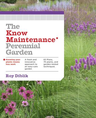 Know Maintenance Perennial Garden - Diblik, Roy