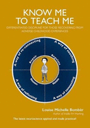 Know Me To Teach Me: Differentiated discipline for those recovering from Adverse Childhood Experiences