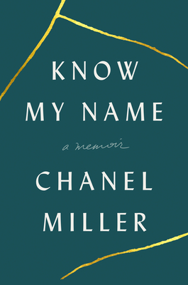 Know My Name: A Memoir - Miller, Chanel