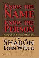 Know the Name; Know the Person: Decoding Letters to Reveal Secrets Hidden in Names