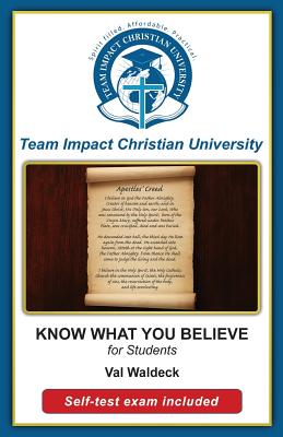 KNOW WHAT YOU BELIEVE for students - Team Impact Christian University