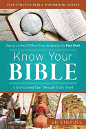 Know Your Bible: A Self-Guided Tour Through God's Word