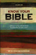 Know your Bible: Getting to Grips with the Broad Brushstrokes of God's Word