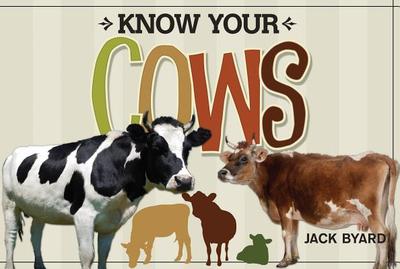 Know Your Cows - Byard, Jack