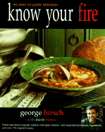 Know Your Fire - Hirsch, George, and Bianco, Marie