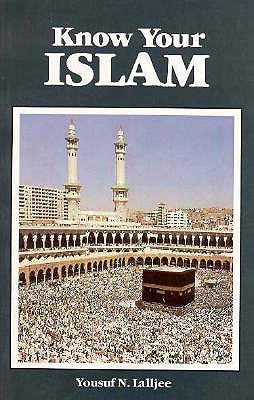 Know Your Islam - Lalljee, Yousuf N