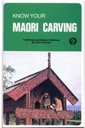 Know Your Maori Carving - Pownall, Glen