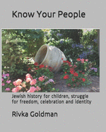 Know Your People: Jewish history for children, struggle for freedom, celebration and identity