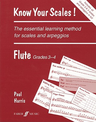 Know Your Scales! for Flute: Grade 3-4 / Late Elementary - Early Intermediate - Harris, Paul