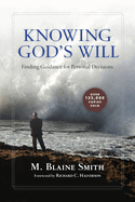 Knowing God's Will: Finding Guidance for Personal Decisions