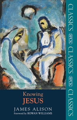 Knowing Jesus - Alison, James, Professor