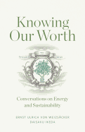 Knowing Our Worth: Conversations on Energy and Sustainability