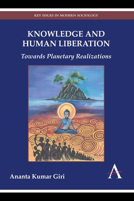 Knowledge and Human Liberation - Giri, Ananta Kumar