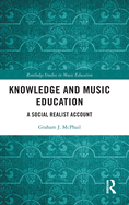 Knowledge and Music Education: A Social Realist Account