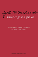 Knowledge and Opinion: Essays and Literary Criticism of John G. Neihardt