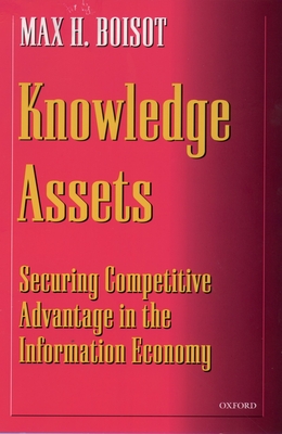 Knowledge Assets - Boisot, Max H