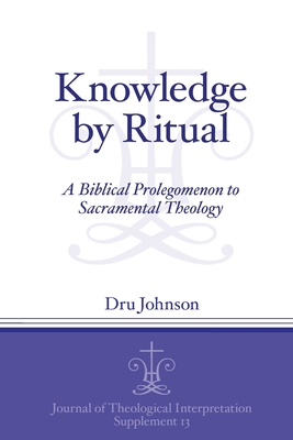 Knowledge by Ritual - Johnson, Dru