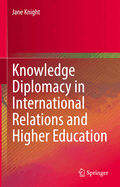 Knowledge Diplomacy in International Relations and Higher Education