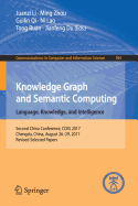 Knowledge Graph and Semantic Computing. Language, Knowledge, and Intelligence: Second China Conference, Ccks 2017, Chengdu, China, August 26-29, 2017, Revised Selected Papers