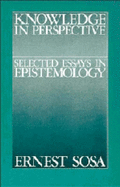 Knowledge in Perspective: Selected Essays in Epistemology