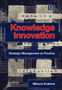 Knowledge Innovation: Strategic Management as Practice