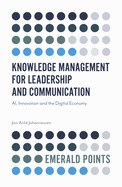 Knowledge Management for Leadership and Communication: AI, Innovation and the Digital Economy